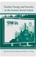 Nuclear Energy and Security in the Former Soviet Union