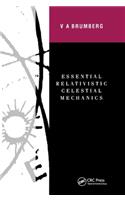 Essential Relativistic Celestial Mechanics