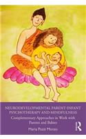 Neurodevelopmental Parent-Infant Psychotherapy and Mindfulness