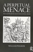 A Perpetual Menace