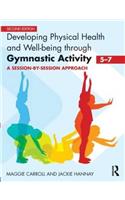 Developing Physical Health and Well-Being through Gymnastic Activity (5-7)