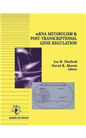Mrna Metabolism & Post-Transcriptional Gene Regulation