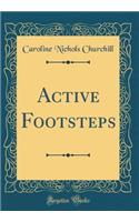 Active Footsteps (Classic Reprint)