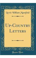 Up-Country Letters (Classic Reprint)