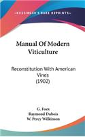 Manual Of Modern Viticulture