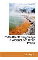 Childe Barold's Pilgrimage a Romaunt and Other Poems