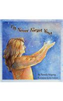 I'll Never Forget You!