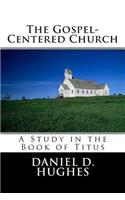 Gospel-Centered Church