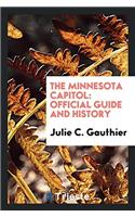 The Minnesota Capitol: Official Guide and History