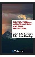 Electro-Thermal Methods of Iron and Steel Production
