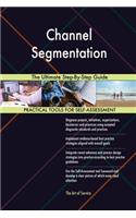 Channel Segmentation The Ultimate Step-By-Step Guide
