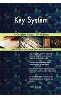 Key System A Complete Guide - 2019 Edition