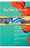 Big Data Software A Complete Guide - 2020 Edition