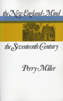 New England Mind: The Seventeenth Century