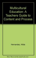 Multicultural Education: A Teachers Guide to Content and Process
