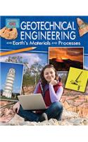 Geotechnical Engineering and Earth's Materials and Processes: (Engineering in Action)