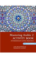 Mastering Arabic 2 Activity Book, 2nd Edition: An Intermediate Course