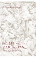 Rome and the Barbarians, 100 B.C.-A.D. 400: 100 B.C. - A.D. 400