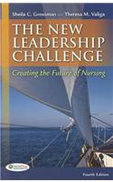 New Leadership Challenge: Creating the Future of Nursing