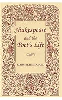 Shakespeare and the Poet's Life