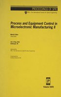 Process and Equipment Control in Microelectronic Manufacturing II