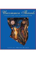 Uncommon Threads