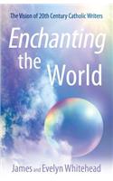 Enchanting the World