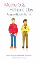 Mother's and Father's Day Program Builder No. 11