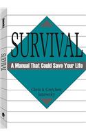 Survival: A Manual That Could Save Your Life