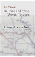 Jim W. Corder on Living and Dying in West Texas