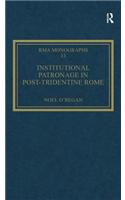 Institutional Patronage in Post-Tridentine Rome