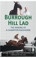 Burrough Hill Lad: The Making of a Champion Racehorse