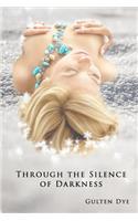Through the Silence of Darkness