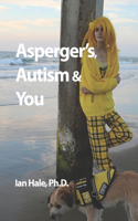 Asperger's, Autism & You