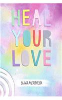 Heal Your Love