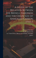 Study of the Relation Between the Brinell Hardness and the Grain Size of Annealed Carbon Steels