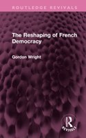 The Reshaping of French Democracy