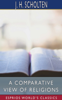 Comparative View of Religions (Esprios Classics)