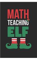 Christmas Notebook 'Math Teaching Elf' - Math Teaching Elf Math Teacher Christmas Xmas Gift - Christmas Journal