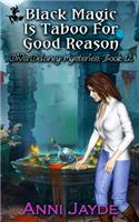 Black Magic Is Taboo For Good Reason
