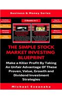 The Simple Stock Market Investing Blueprint (2 Books In 1)