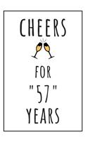 Cheers For 57 Years Notebook