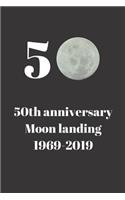 Moon landing notebook: 50th Anniversary Moon Landing 1969 - 2019 (6 x 9 Lined Notebook, 110 pages)