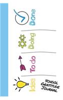 Idea To Do Doing Done School Gratitude Journal