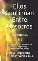 Ellos Continúan entre Nosotros. Volumen I y II