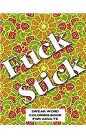 Fuck Stick Swear Word Coloring Book for Adults