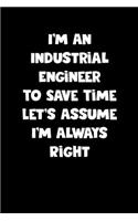 Industrial Engineer Notebook - Industrial Engineer Diary - Industrial Engineer Journal - Funny Gift for Industrial Engineer