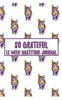 So Grateful 12 Week Gratitude Journal