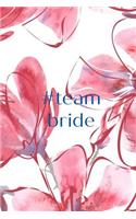 #team Bride: Wedding Bridal Slogan Red Floral Homework Book, Writing Pad, Notepad, Idea Notebook, Composition Jotter, Journal Diary, Planner