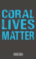 Coral Lives Matter